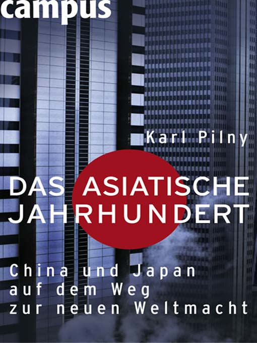 Title details for Das asiatische Jahrhundert by Karl H. Pilny - Available